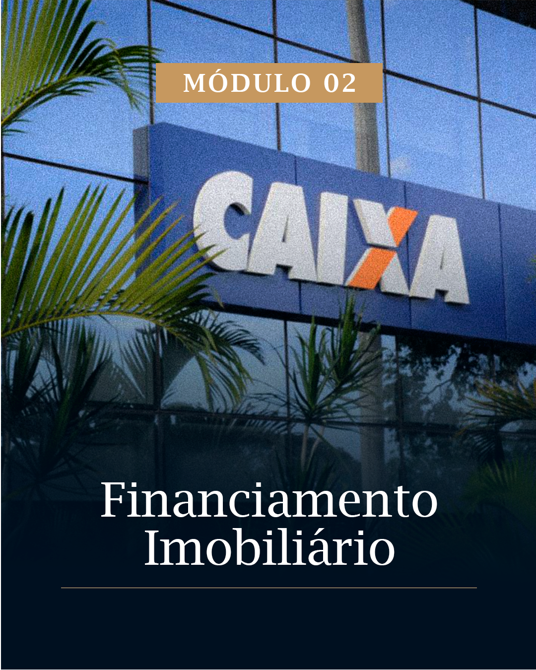 Módulo 2 – Financiamento Imobiliário